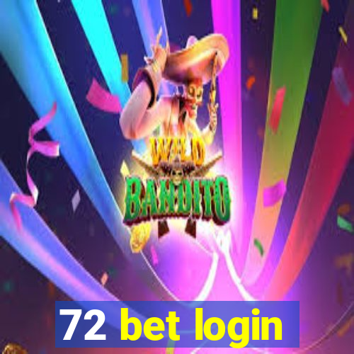 72 bet login